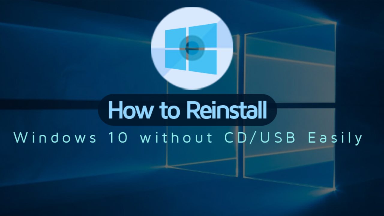 How to Reinstall Windows 19 seamlessly without using CD/USB?