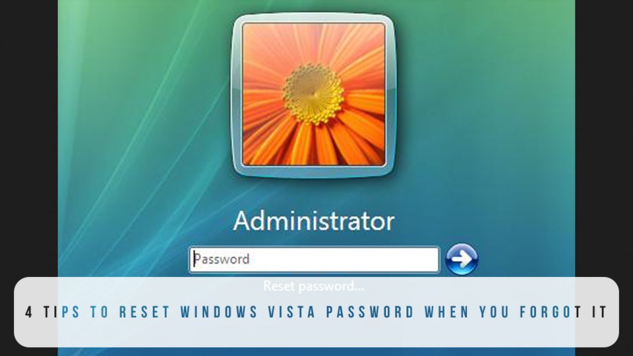 How To Reset Windows Vista Password Ultimate Guide
