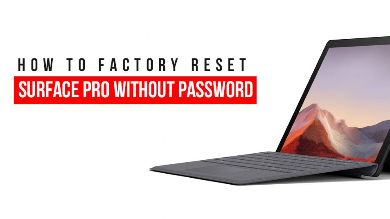 How to Factory Reset Surface Pro 13 without Password?