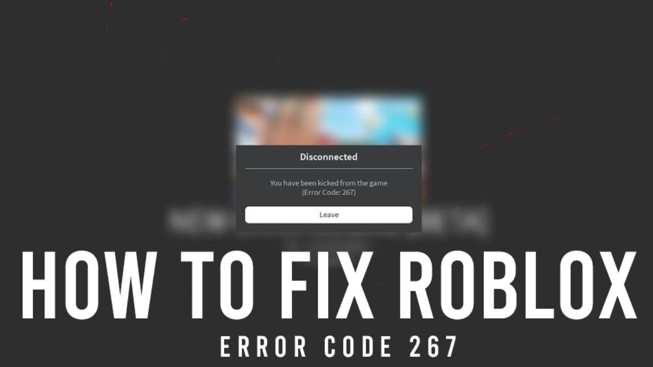 What Is Error Code 267 Mean In Roblox